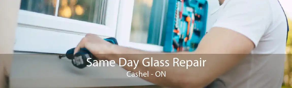 Same Day Glass Repair Cashel - ON