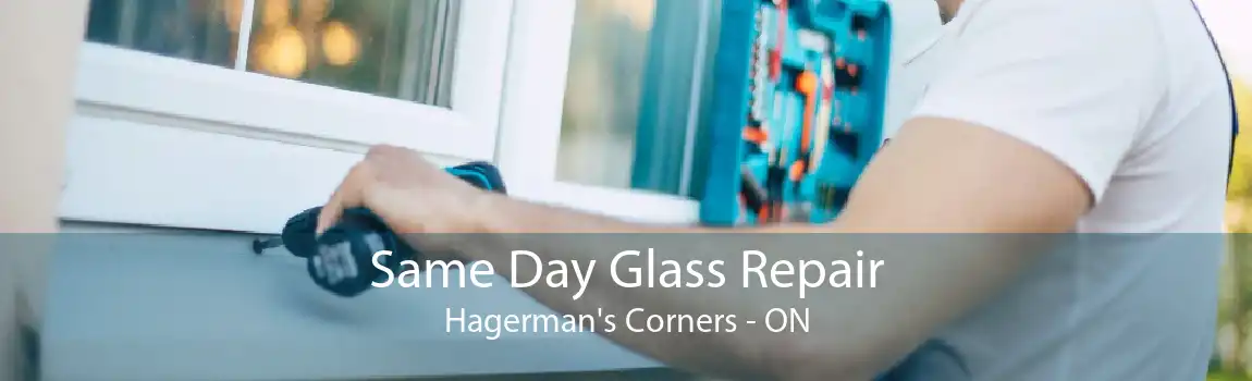 Same Day Glass Repair Hagerman's Corners - ON