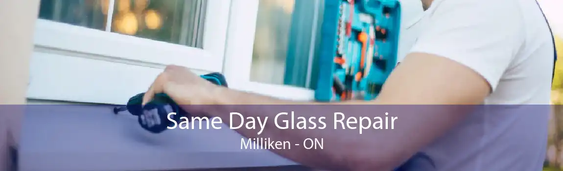 Same Day Glass Repair Milliken - ON