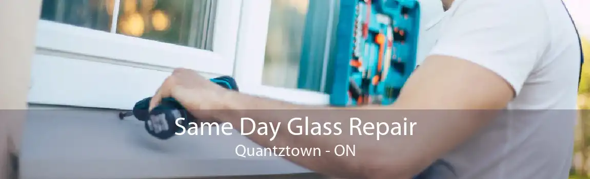Same Day Glass Repair Quantztown - ON