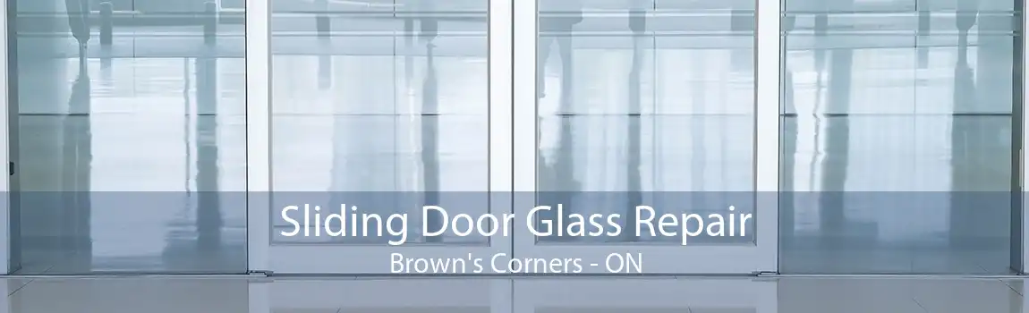 Sliding Door Glass Repair Brown's Corners - ON