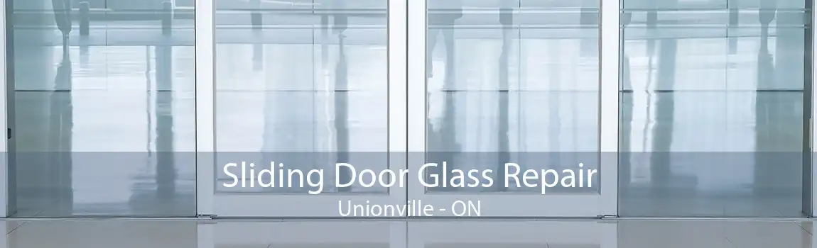 Sliding Door Glass Repair Unionville - ON