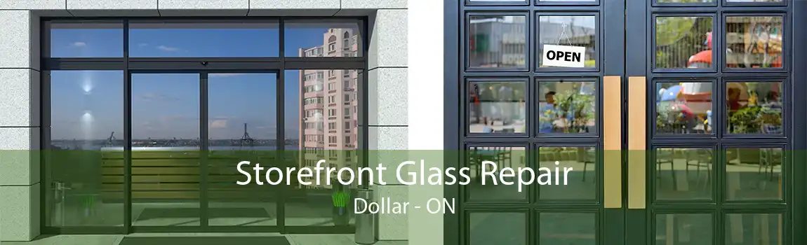 Storefront Glass Repair Dollar - ON