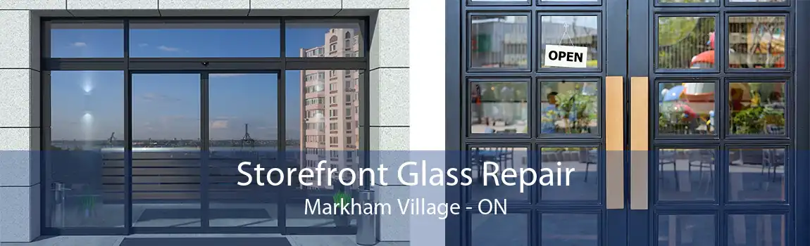Storefront Glass Repair Markham Village - ON