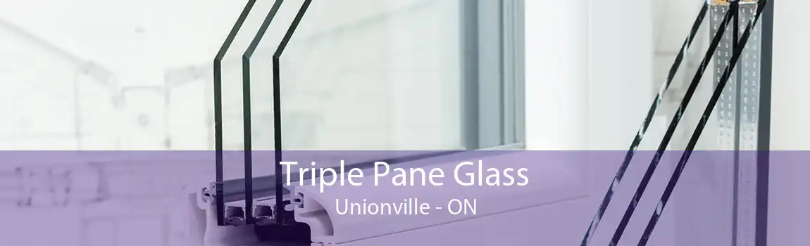 Triple Pane Glass Unionville - ON